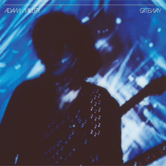 GATEWAY by ADAM MILLER